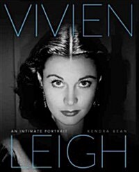 Vivien Leigh: An Intimate Portrait (Hardcover)