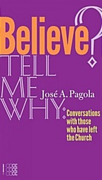 Believe? Tell Me Why (Paperback)