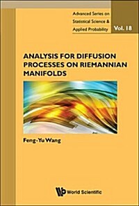 Analysis for Diffusion Processes on Riemannian Manifolds (Hardcover)