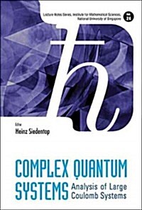 Complex Quantum Systems: Analysis of Large Coulomb Systems (Hardcover)