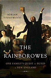 The Rainborowes: One Familys Quest to Build a New England (Hardcover)