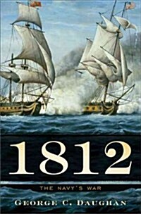 1812: The Navys War (Paperback)