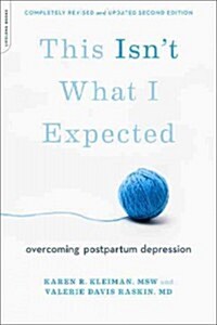 This Isnt What I Expected: Overcoming Postpartum Depression (Paperback, 2)