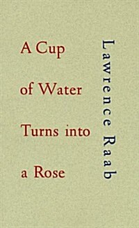 A Cup of Water Turns into a Rose (Paperback)