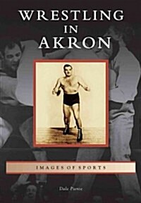 Wrestling in Akron (Paperback)