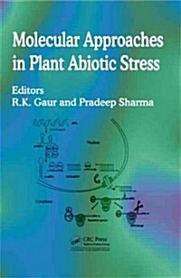Molecular Approaches in Plant Abiotic Stress (Hardcover)