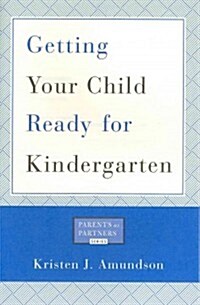 Getting Your Child Ready for Kindergarten (Paperback)