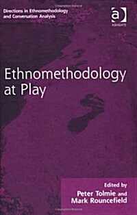 Ethnomethodology at Play (Hardcover)