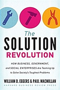 [중고] The Solution Revolution: How Business, Government, and Social Enterprises Are Teaming Up to Solve Society‘s Toughest Problems (Hardcover)