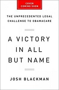 Unprecedented: The Constitutional Challenge to Obamacare (Hardcover)