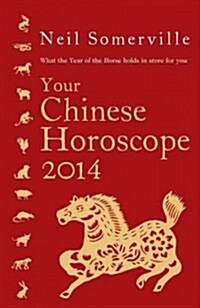 Your Chinese Horoscope : What the Year of the Horse Holds in Store for You (Paperback)