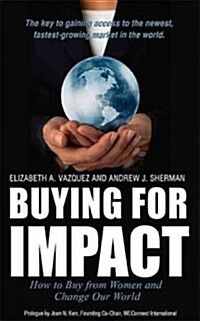 Buying for Impact: How to Buy from Women and Change Our World (Hardcover)