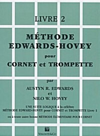 M?hode Edwards-Hovey Pour Cornet Ou Trumpette [Method for Cornet or Trumpet], Bk 2: Edwards-Hovey Method for Cornet or Trumpet, Book 2 (French Langua (Paperback)