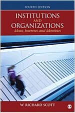 Institutions and Organizations: Ideas, Interests, and Identities (Paperback)
