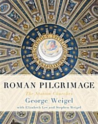 Roman Pilgrimage: The Station Churches (Hardcover)