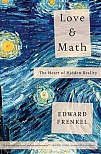Love and Math: The Heart of Hidden Reality (Hardcover)