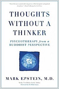 Thoughts Without a Thinker: Psychotherapy from a Buddhist Perspective (Paperback, Revised)