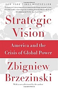 Strategic Vision: America and the Crisis of Global Power (Paperback)