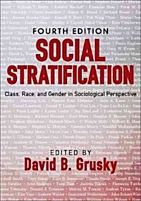 Social Stratification: Class, Race, and Gender in Sociological Perspective (Paperback, 4)