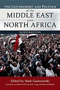 The Government and Politics of the Middle East and North Africa (Paperback, 7)