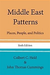 Middle East Patterns: Places, People, and Politics (Paperback, 6)