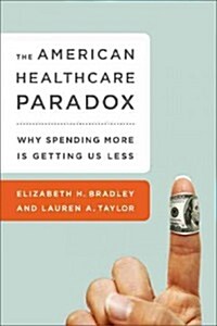 The American Health Care Paradox (Hardcover)