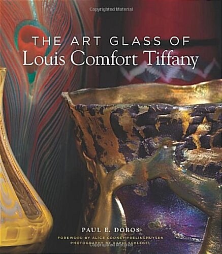 The Art Glass of Louis Comfort Tiffany (Hardcover)