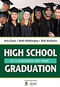 High School Graduation: K-12 Strategies That Work (Paperback)