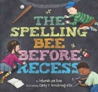 (The) spelling bee before recess 