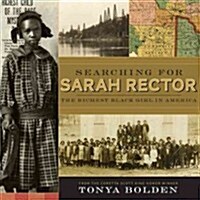 [중고] Searching for Sarah Rector: The Richest Black Girl in America (Hardcover)