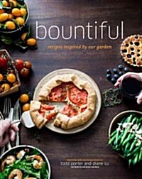 Bountiful: Recipes Inspired by Our Garden (Hardcover)