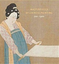 Masterpieces of Chinese Painting : 700-1900 (Hardcover)