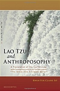 Lao Tzu and Anthroposophy: A Translation of the Tao Te Ching with Commentary and a Lao Tzu Document The Great One Excretes Water (Paperback, Revised)