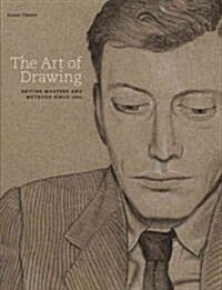 [중고] The Art Of Drawing : British Masters and Methods since 16 (Hardcover)