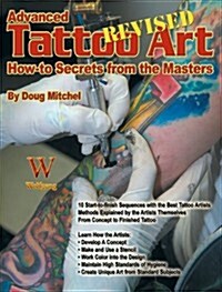 Advanced Tattoo Art- Revised-Op: How-To Secrets from the Masters (Paperback, Revised)