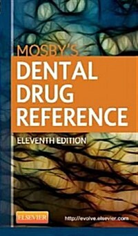 Mosbys Dental Drug Reference (Paperback, 11)