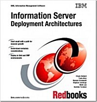 Information Server Deployment Architectures (Paperback)