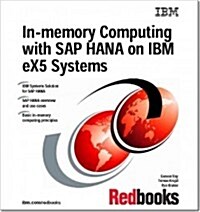 In-Memory Computing With Sap Hana on IBM Ex5 Systems (Paperback)