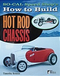 So Cal Speed Shops How to Build Hot Rod Chassis (Paperback)