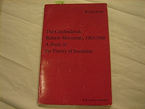 The Czechoslovak Reform Movement 1963-1968 (Hardcover)