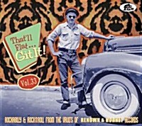 [수입] Various Artists - Thatll Flat...Git It! Vol. 33: Rockabilly & Rock n Roll From The Vaults Of Renown & Hornet Records (Digipack)(CD)