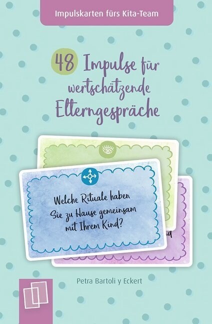 48 Impulse fur wertschatzende Elterngesprache (Cards)