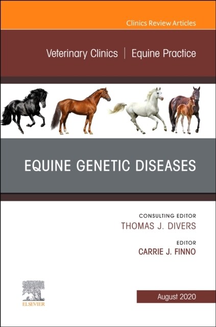 Equine Genetic Diseases, an Issue of Veterinary Clinics of North America: Equine Practice: Volume 36-2 (Hardcover)