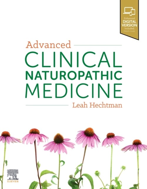 Advanced Clinical Naturopathic Medicine (Paperback)