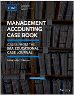 Management Accounting Case Book: Cases from the Ima Educational Case Journal (Paperback)