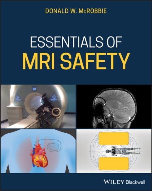 Essentials of MRI Safety (Paperback, 1st)