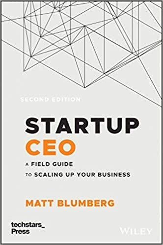 Startup CEO: A Field Guide to Scaling Up Your Business (Techstars) (Hardcover, 2, (techstars))