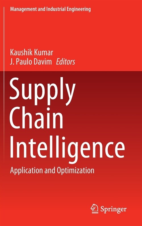 Supply Chain Intelligence: Application and Optimization (Hardcover, 2020)