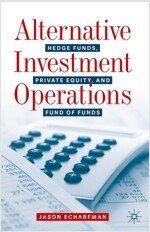 Alternative Investment Operations: Hedge Funds, Private Equity, and Fund of Funds (Hardcover, 2020)