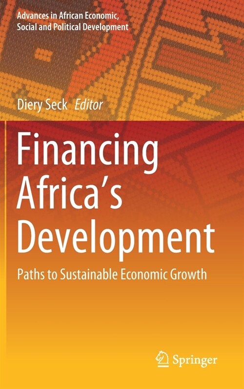 Financing Africas Development: Paths to Sustainable Economic Growth (Hardcover, 2020)